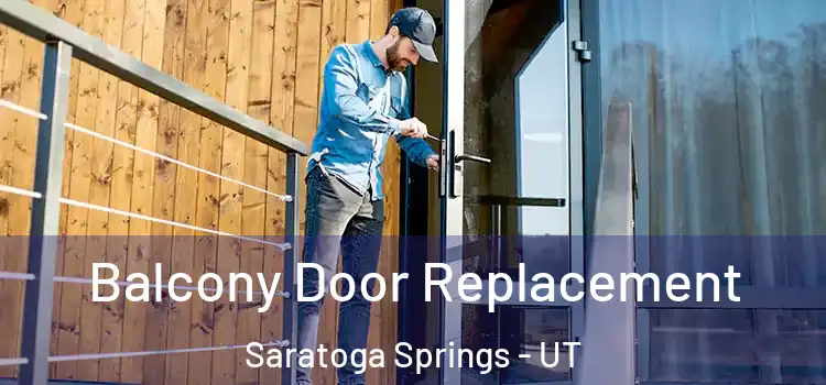  Balcony Door Replacement Saratoga Springs - UT
