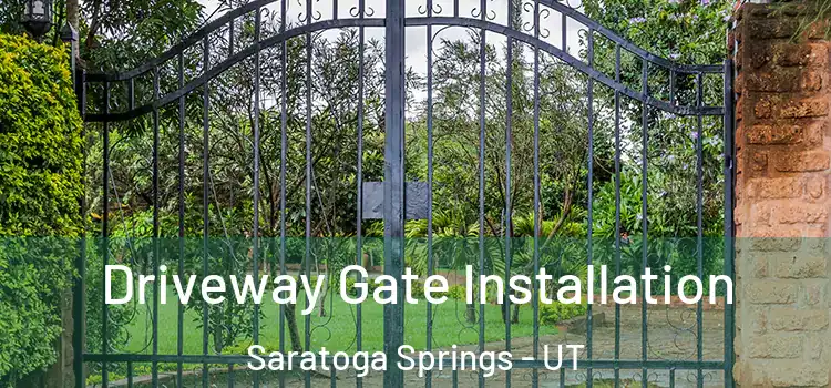 Driveway Gate Installation Saratoga Springs - UT