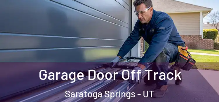  Garage Door Off Track Saratoga Springs - UT