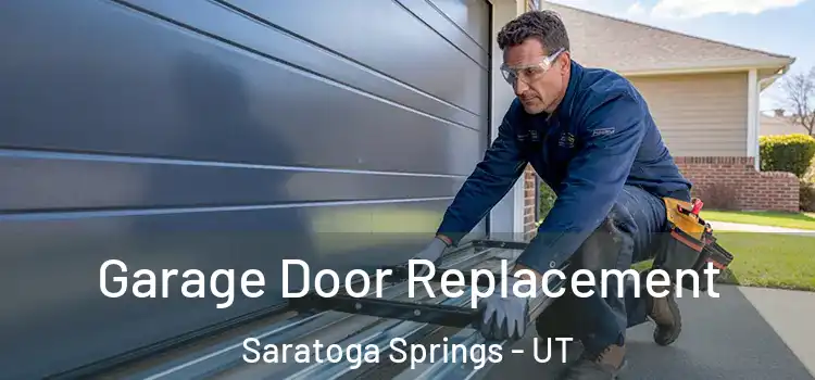  Garage Door Replacement Saratoga Springs - UT