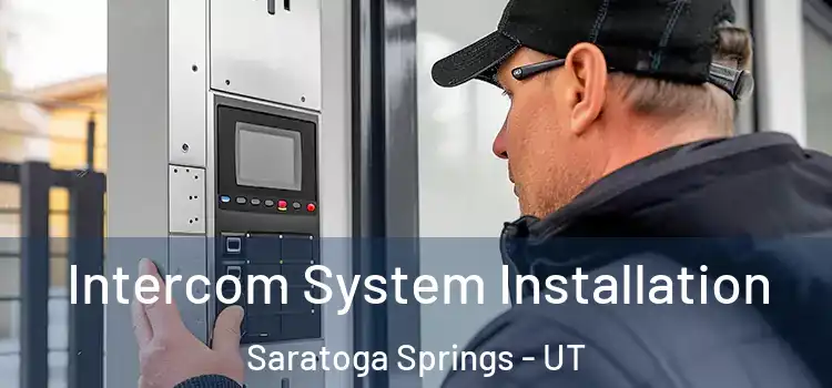  Intercom System Installation Saratoga Springs - UT