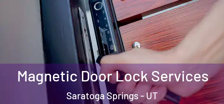 Magnetic Door Lock Services Saratoga Springs - UT