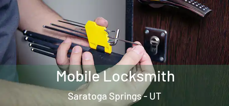  Mobile Locksmith Saratoga Springs - UT