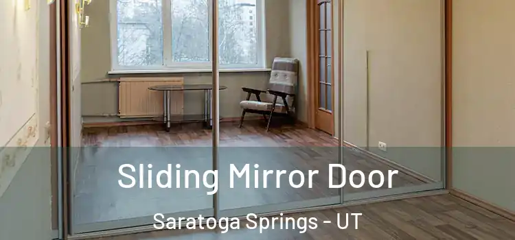  Sliding Mirror Door Saratoga Springs - UT