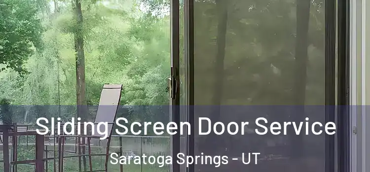 Sliding Screen Door Service Saratoga Springs - UT