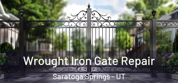 Wrought Iron Gate Repair Saratoga Springs - UT